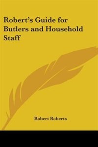 Front cover_Robert's Guide for Butlers and Household Staff