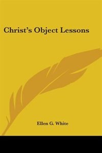 Christ's Object Lessons