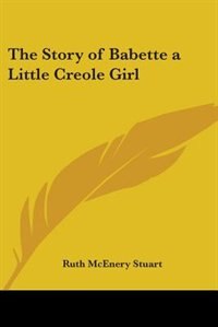 Front cover_The Story of Babette, a Little Creole Girl