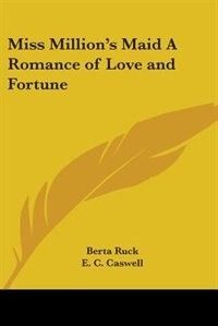 Couverture_Miss Million's Maid a Romance of Love and Fortune