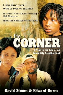 The Corner: A Year In The Life Of An Inner-city Neighborhood