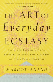 Front cover_The Art Of Everyday Ecstasy