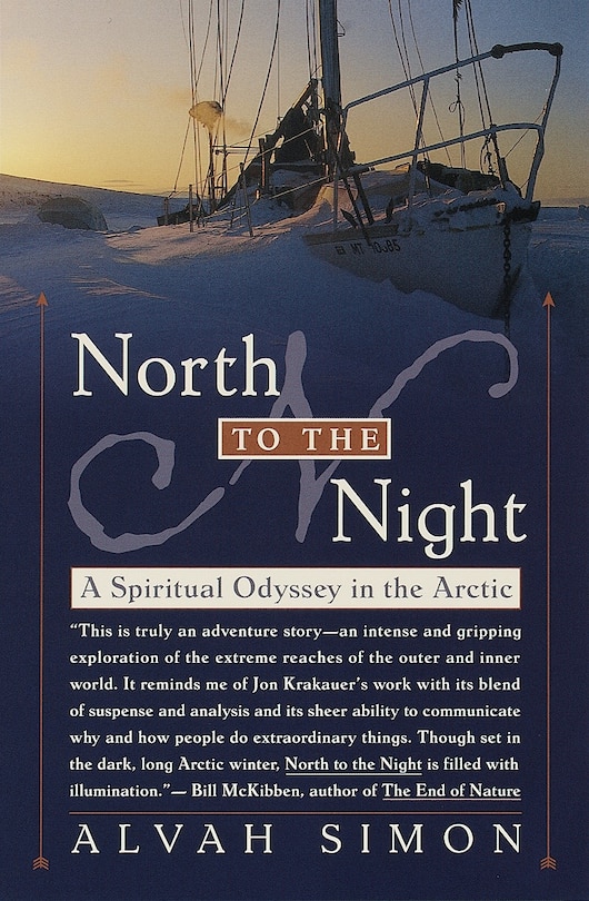 North To The Night: A Spiritual Odyssey In The Arctic