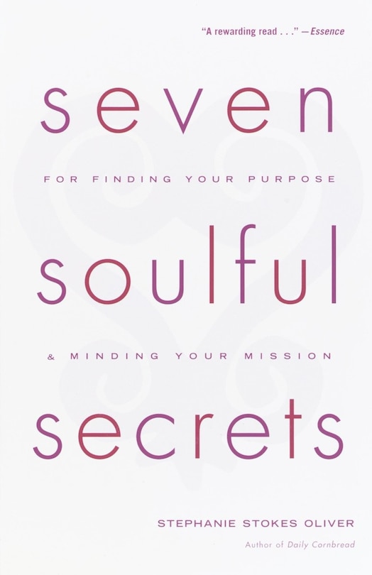 Front cover_Seven Soulful Secrets:  For Finding Your Purpose And Minding Your Mission