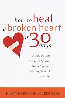 Front cover_How to Heal a Broken Heart in 30 Days