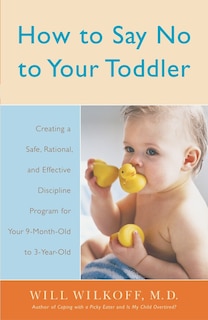 Front cover_How to Say No to Your Toddler