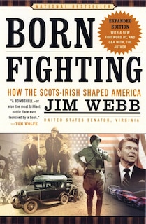 Born Fighting: How The Scots-irish Shaped America