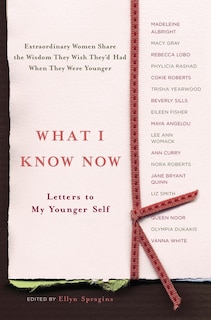 Front cover_What I Know Now