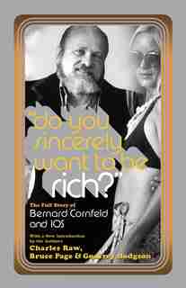 Do You Sincerely Want to Be Rich?: The Full Story of Bernard Cornfeld and I.O.S. de Charles Raw