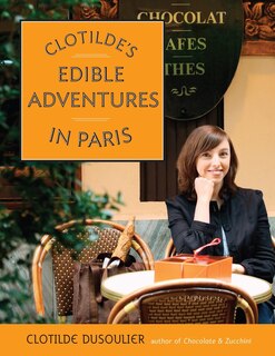 Front cover_Clotilde's Edible Adventures In Paris