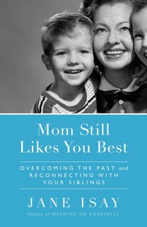 Front cover_Mom Still Likes You Best