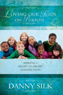 Couverture_Loving Our Kids On Purpose Revised Editi