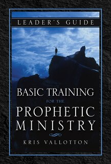 Front cover_Basic Training for the Prophetic Ministry Leader's Guide