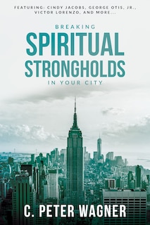 Couverture_Breaking Spiritual Strongholds in Your City