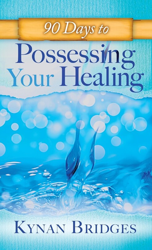 Front cover_90 Days to Possessing Your Healing