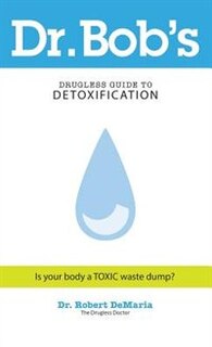 Couverture_Dr. Bob's Drugless Guide To Detoxification