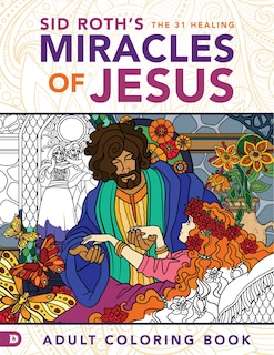 Front cover_Sid Roth's The 31 Healing Miracles Of Jesus