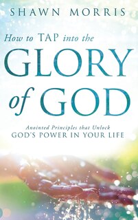 Couverture_How to TAP into the Glory of God