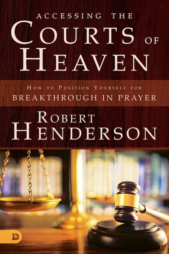 Front cover_ACCESSING THE COURTS OF HEAVEN