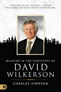 Front cover_Walking in the Footsteps of David Wilkerson