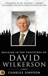 Front cover_Walking in the Footsteps of David Wilkerson