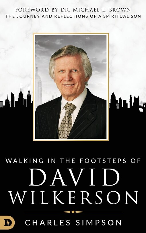 Front cover_Walking in the Footsteps of David Wilkerson