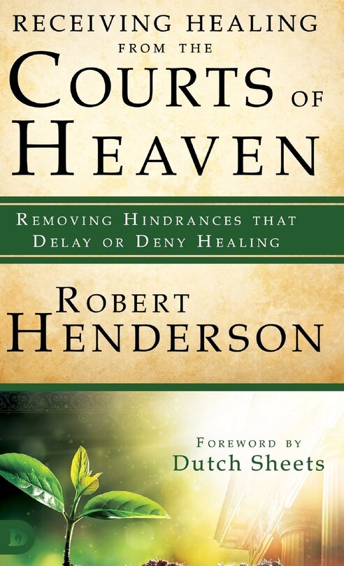 Front cover_Receiving Healing from the Courts of Heaven