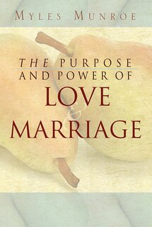 Front cover_Purpose And Power Of Love And Marriage