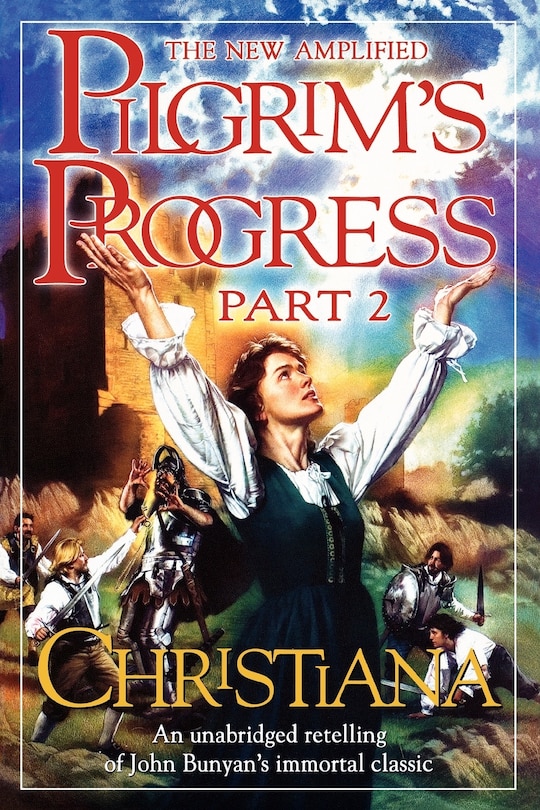 Pilgrims Progress V2: Christiana: Part Ii: Christiana