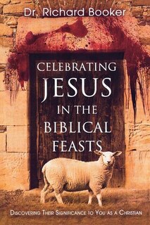 Front cover_Celebrating Jesus In The Biblical Feasts