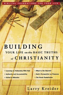 Front cover_Building Your Life on the Basic Truths of Christianity