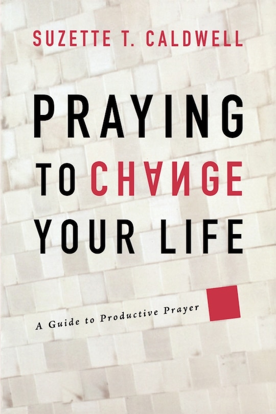 Front cover_Praying To Change Your Life