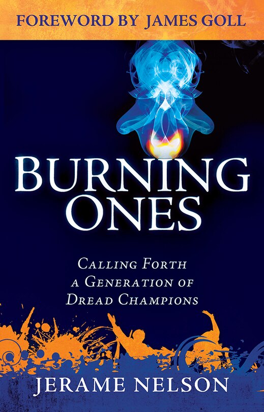 The Burning Ones: Calling Forth a Generation of Dread Champions