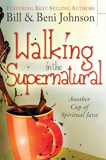 Front cover_Walking In The Supernatural