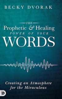 Couverture_The Prophetic and Healing Power of Your Words