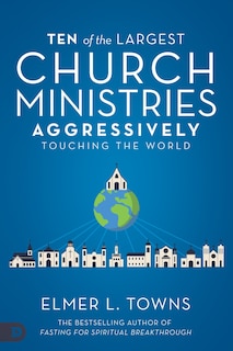 Front cover_Ten of the Largest Church Ministries Aggressively Touching the World