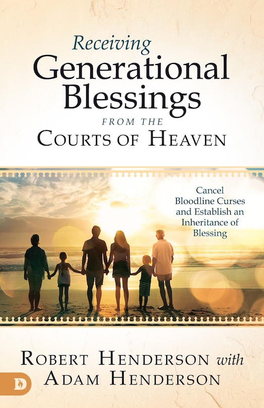 Front cover_Receiving Generational Blessings from the Courts of Heaven