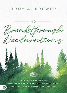 Front cover_40 Breakthrough Declarations
