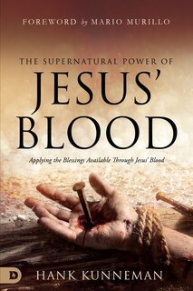 Front cover_The Supernatural Power of Jesus' Blood
