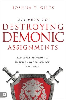 Front cover_Secrets to Destroying Demonic Assignments