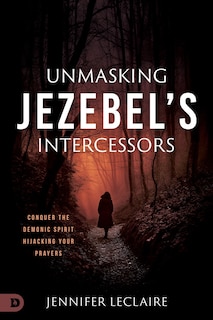 Couverture_Unmasking Jezebel's Intercessors