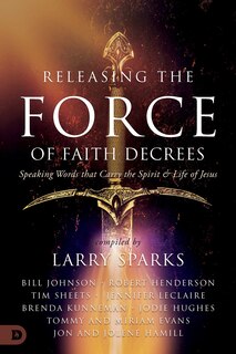Front cover_Releasing the Force of Faith Decrees