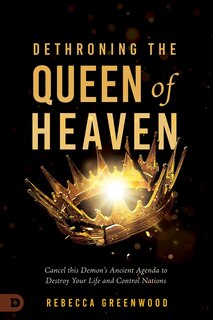 Front cover_Dethroning the Queen of Heaven