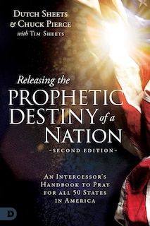 Front cover_Releasing the Prophetic Destiny of a Nation [Second Edition]