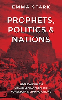 Front cover_Prophets, Politics and Nations