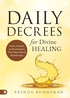 Front cover_Daily Decrees for Divine Healing