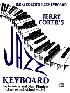 Jazz Keyboard For Pianists and Non-Pianists: Class Or Individual Study
