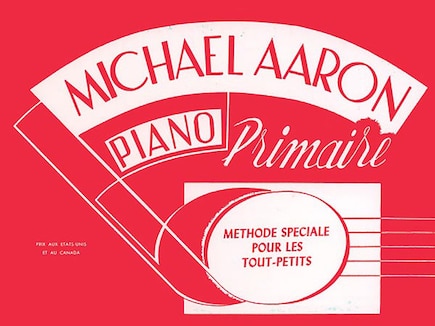 Michael Aaron Piano Course: Methode Speciale Pour Les Tout-petits (french Language Edition)