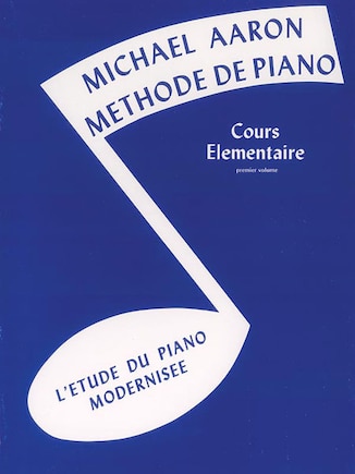 Michael Aaron Piano Course, Bk 1: Cours Elementaire - L'etude Du Piano Modernisee (french Language Edition