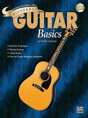 Ultimate Beginner Bluegrass Guitar Basics: Book And Online Audio